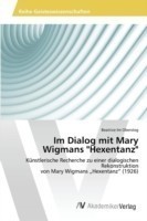 Im Dialog mit Mary Wigmans Hexentanz