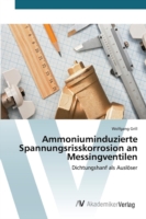 Ammoniuminduzierte Spannungsrisskorrosion an Messingventilen