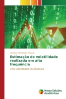 Estimação de volatilidade realizada em alta frequência