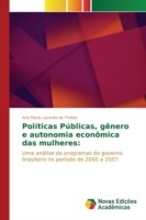 Políticas Públicas, gênero e autonomia econômica das mulheres