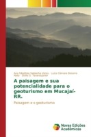 paisagem e sua potencialidade para o geoturismo em Mucajaí-RR.