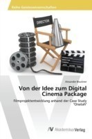 Von der Idee zum Digital Cinema Package
