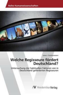Welche Regisseure fördert Deutschland?