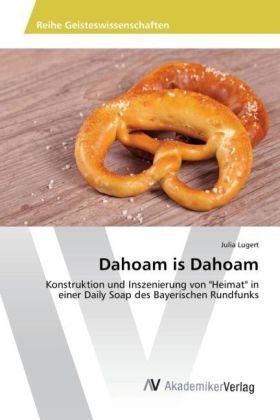 Dahoam is Dahoam