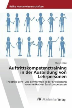 Auftrittskompetenztraining in der Ausbildung von Lehrpersonen