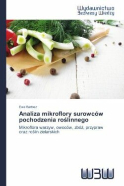 Analiza Mikroflory Surowcow Pochodzenia Ro Linnego