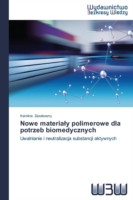Nowe materialy polimerowe dla potrzeb biomedycznych