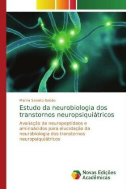 Estudo da neurobiologia dos transtornos neuropsiquiátricos