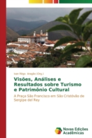 Visões, Análises e Resultados sobre Turismo e Patrimônio Cultural