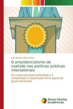 O presidencialismo de coalizão nas políticas públicas intersetoriais