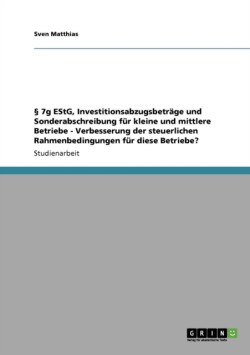 §   7g EStG, Investitionsabzugsbeträge und Sonderabschreibung für kleine und mittlere Betriebe