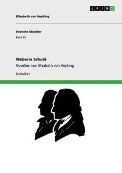 Weberin Schuld Novellen von Elisabeth von Heyking