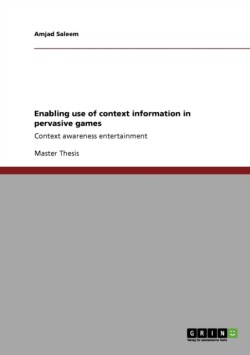 Enabling Use of Context Information in Pervasive Games