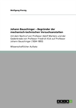 Johann Bauschinger - Begründer der mechanisch-technischen Versuchsanstalten