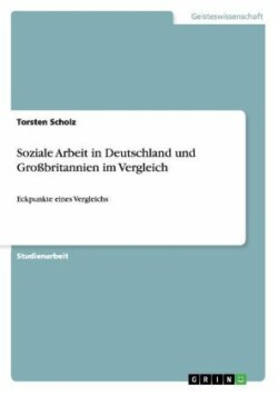 Soziale Arbeit in Deutschland und Grossbritannien im Vergleich