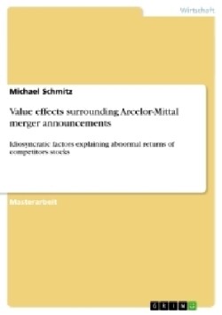 Value effects surrounding Arcelor-Mittal merger announcements