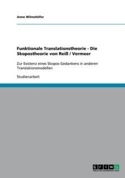 Funktionale Translationstheorie - Die Skopostheorie von Reiß / Vermeer