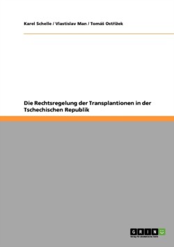 Die Rechtsregelung der Transplantionen in der Tschechischen Republik