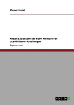 Organisationseffekte beim Memorieren ausführbarer Handlungen