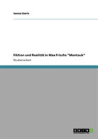 Fiktion und Realitat in Max Frischs Montauk