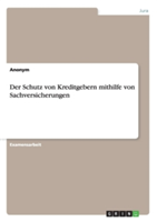 Der Schutz von Kreditgebern mithilfe von Sachversicherungen