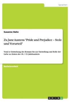 Zu Jane Austens "Pride and Prejudice - Stolz und Vorurteil"