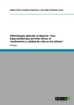 Odontología aplicada al deporte "Una Especialidad que permite elevar el rendimiento y calidad de vida en los atletas"