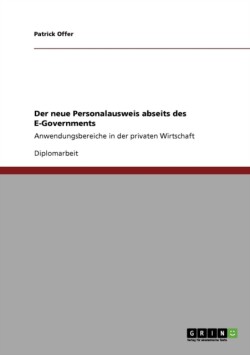 Der neue Personalausweis abseits des E-Governments