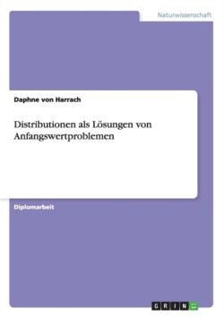 Distributionen als Loesungen von Anfangswertproblemen