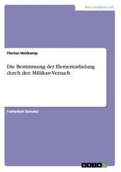 Bestimmung der Elementarladung durch den Millikan-Versuch