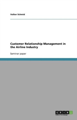 Customer Relationship Management in the Airline Industry