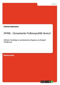 DVRK - Dynastische Volksrepublik Korea?