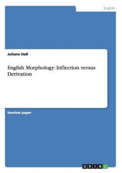 English Morphology: Inflection versus Derivation