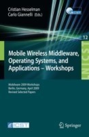 Mobile Wireless Middleware, Operating Systems and Applications - Workshops