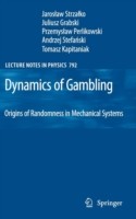 Dynamics of Gambling: Origins of Randomness in Mechanical Systems