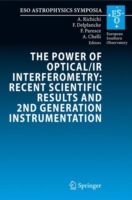 Power of Optical/IR Interferometry: Recent Scientific Results and 2nd Generation Instrumentation