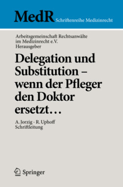 Delegation und Substitution - wenn der Pfleger den Doktor ersetzt