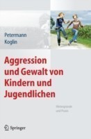 Aggression und Gewalt von Kindern und Jugendlichen