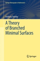 Theory of Branched Minimal Surfaces
