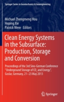 Clean Energy Systems in the Subsurface: Production, Storage and Conversion