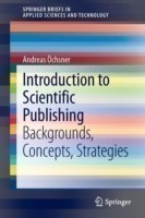 Introduction to Scientific Publishing Backgrounds, Concepts, Strategies