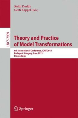 Theory and Practice of Model Transformations