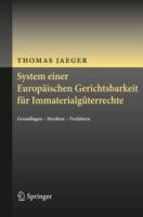 System einer Europäischen Gerichtsbarkeit für Immaterialgüterrechte