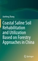 Coastal Saline Soil Rehabilitation and Utilization Based on Forestry Approaches in China