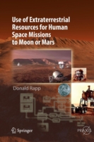 Use of Extraterrestrial Resources for Human Space Missions to Moon or Mars