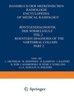 Röntgendiagnostik der Wirbelsäule / Roentgen Diagnosis of the Vertebral Column