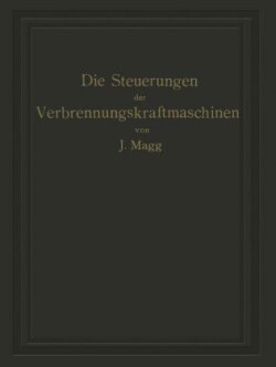 Die Steuerungen der Verbrennungskraftmaschinen