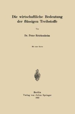 Die wirtschaftliche Bedeutung der flüssigen Treibstoffe