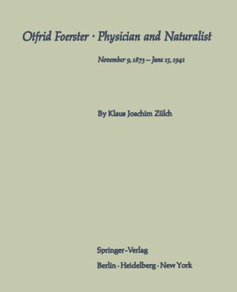 Otfrid Foerster · Physician and Naturalist