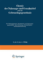 Die Nahrungsmittel, Genußmittel und Gebrauchsgegenstände, ihre Gewinnung, Beschaffenheit und Zusammensetzung